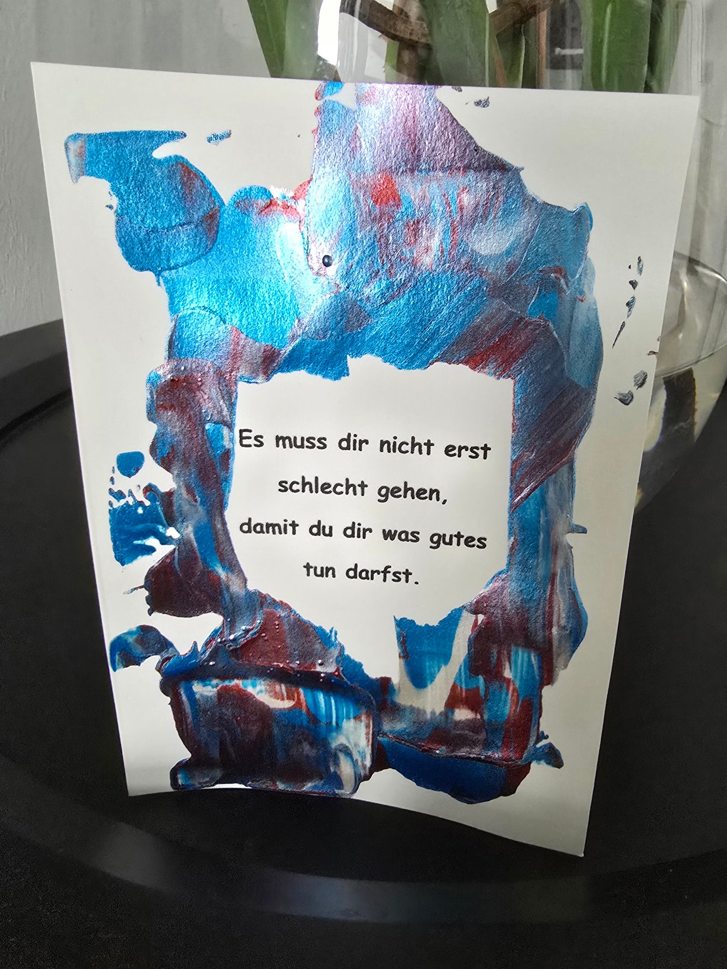 Postkarte Spruchkarte "Es muss dir nicht erst schlecht gehen"