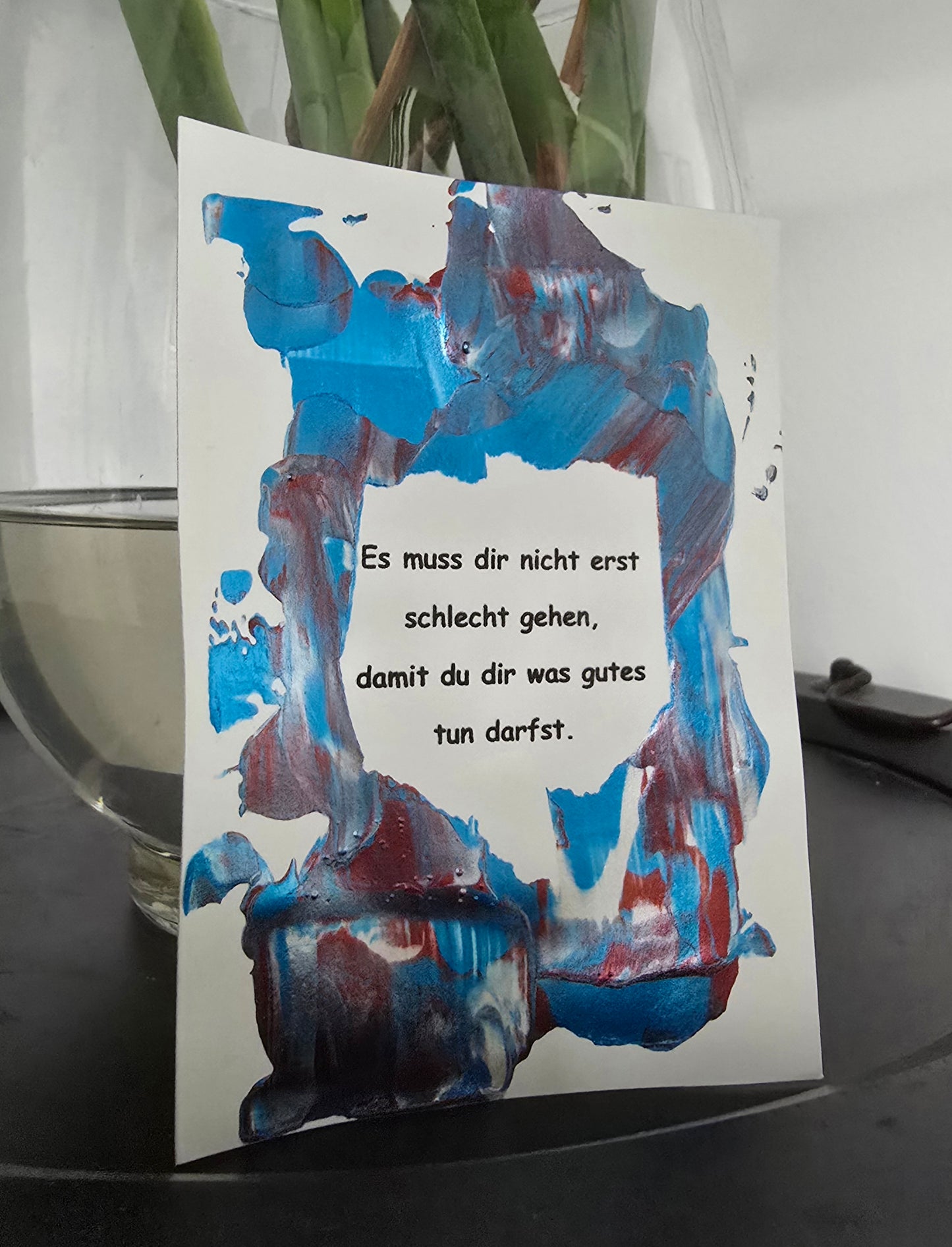 Postkarte Spruchkarte "Es muss dir nicht erst schlecht gehen"