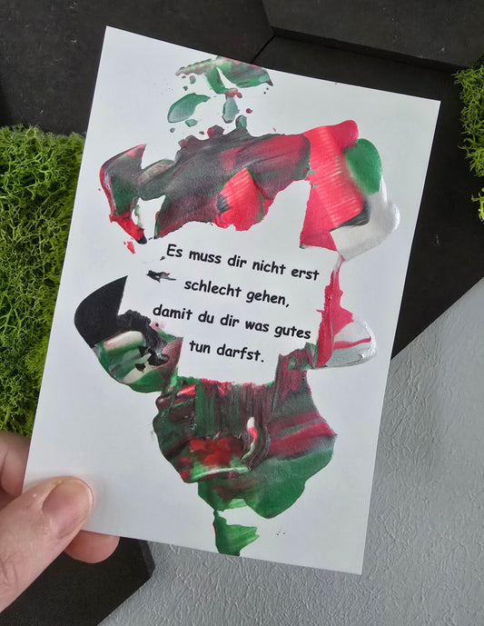 Postkarte Spruchkarte "Es muss dir nicht erst schlecht gehen"