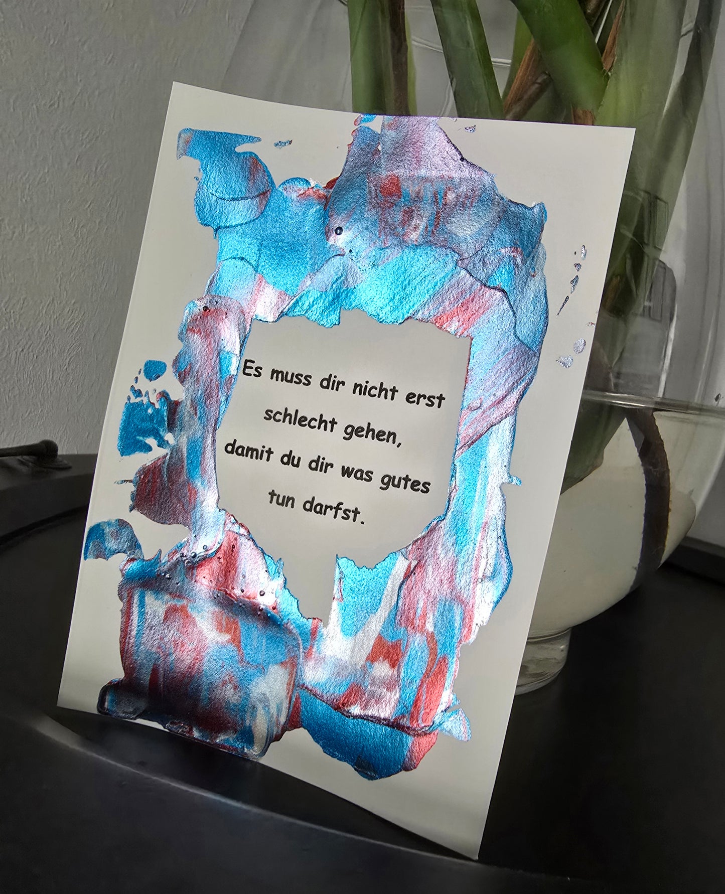 Postkarte Spruchkarte "Es muss dir nicht erst schlecht gehen"