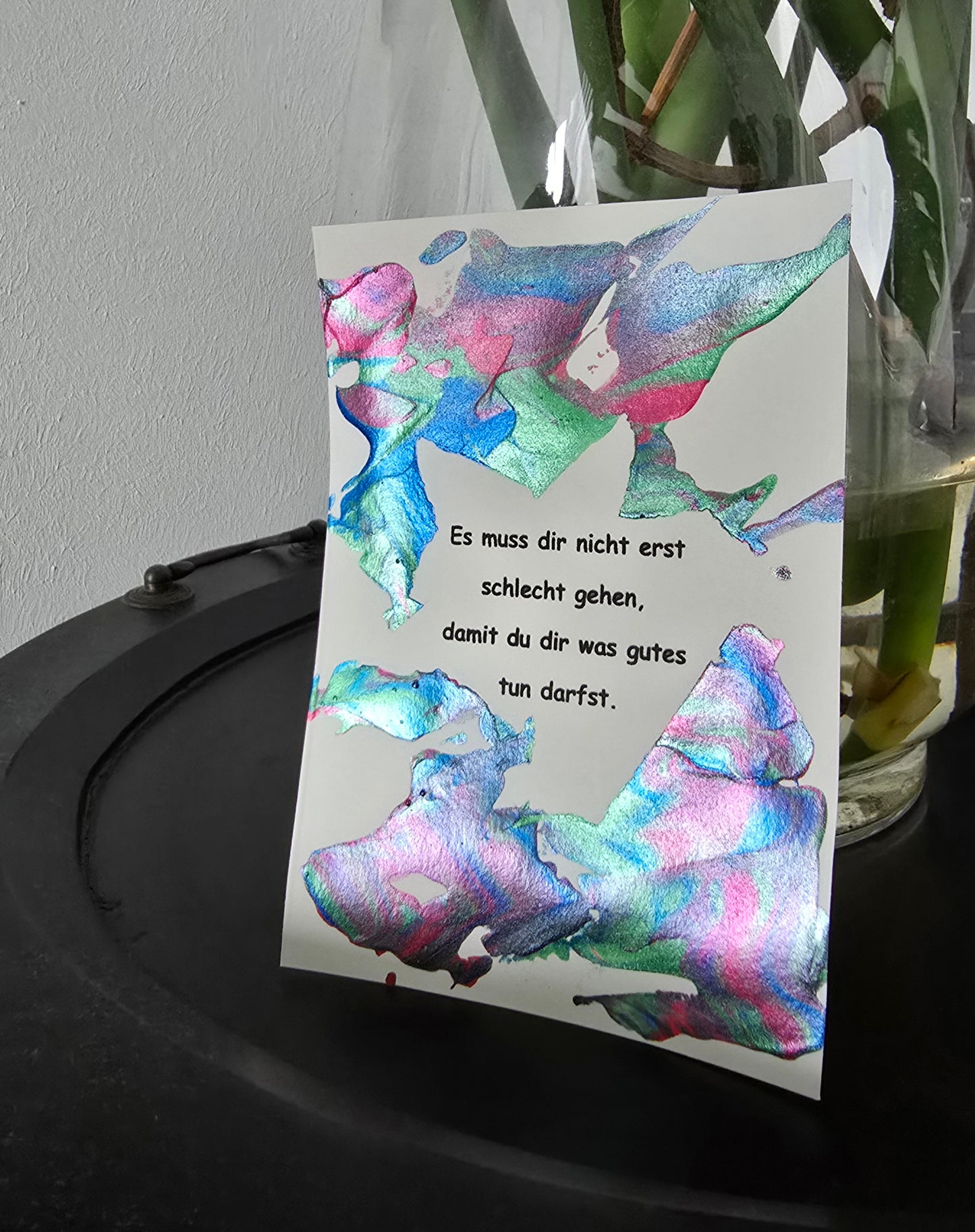 Postkarte Spruchkarte "Es muss dir nicht erst schlecht gehen"