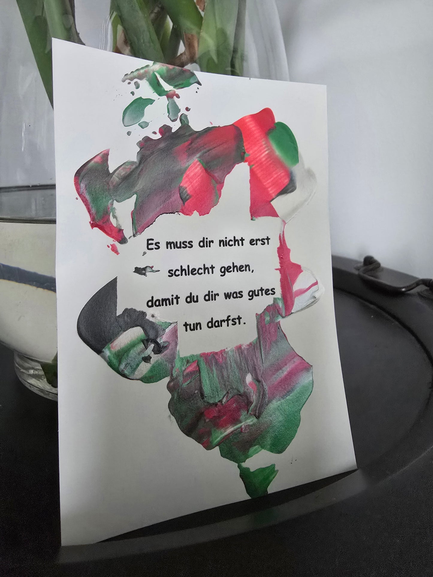 Postkarte Spruchkarte "Es muss dir nicht erst schlecht gehen"