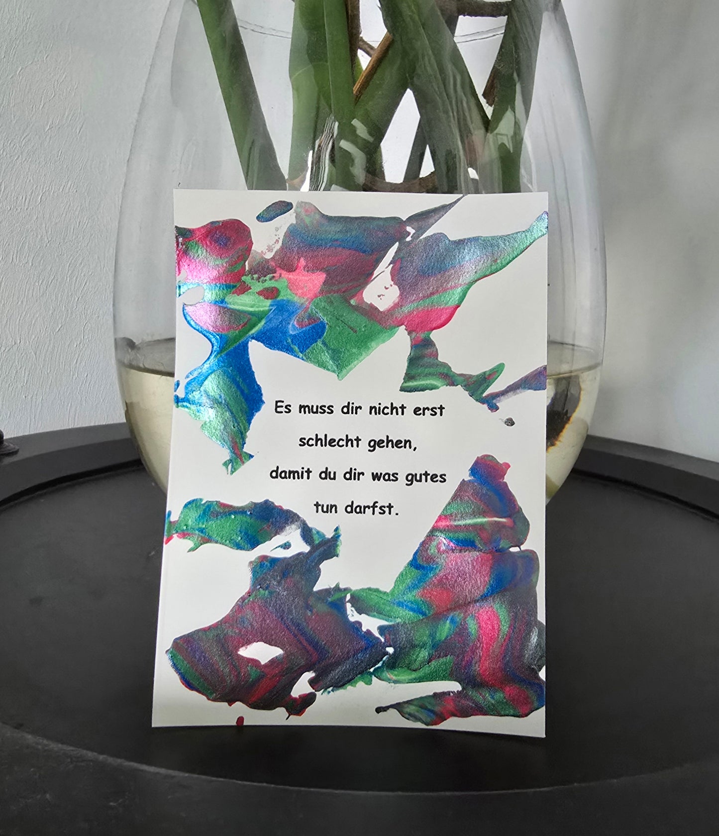 Postkarte Spruchkarte "Es muss dir nicht erst schlecht gehen"